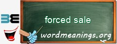 WordMeaning blackboard for forced sale